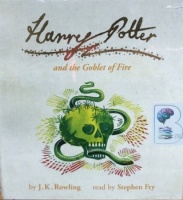 Harry Potter and the Goblet of Fire written by J.K. Rowling performed by Stephen Fry on CD (Unabridged)